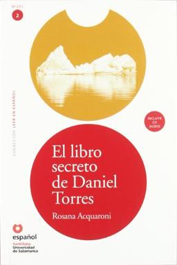 El Libro Secreto de Daniel Torres (Libro ]Cd) [The Secret Book of Daniel Torres (Book ]Cd)] (Leer en espanol, Nivel 2 / Read in Spanish, Level 2)