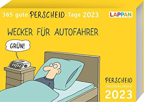 365 gute Perscheid-Tage 2023: Tageskalender: Tischkalender zum Aufstellen und Abreißen (Perscheids Abgründe)