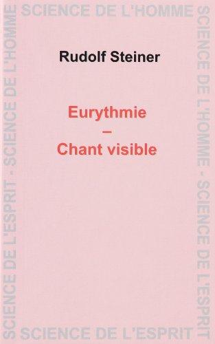 Eurythmie, chant visible : introduction à une séance d'eurythmie, St-Jean 1923, article du 2 mars 1924, conférence à Penmaenmawr, 26 avril 1923, huit conférences de R. Steiner données à Dornach du 19 au 27 février 1924