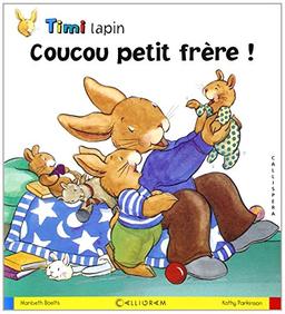 Timi Lapin. Vol. 2006. Coucou petit frère !