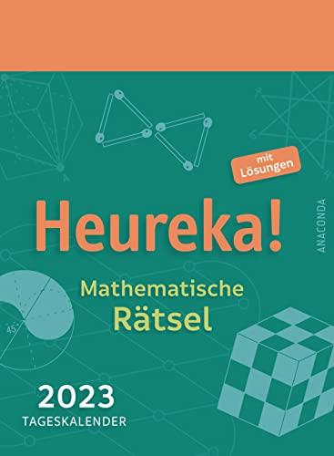 Heureka! Mathematische Rätsel 2023: Tageskalender mit Lösungen: Abreißkalender zum Aufstellen & Aufhängen – 6 knifflige Aufgaben pro Woche aus Algebra, Geometrie etc. 11 x 15 cm