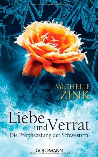 Liebe und Verrat - Die Prophezeiung der Schwestern