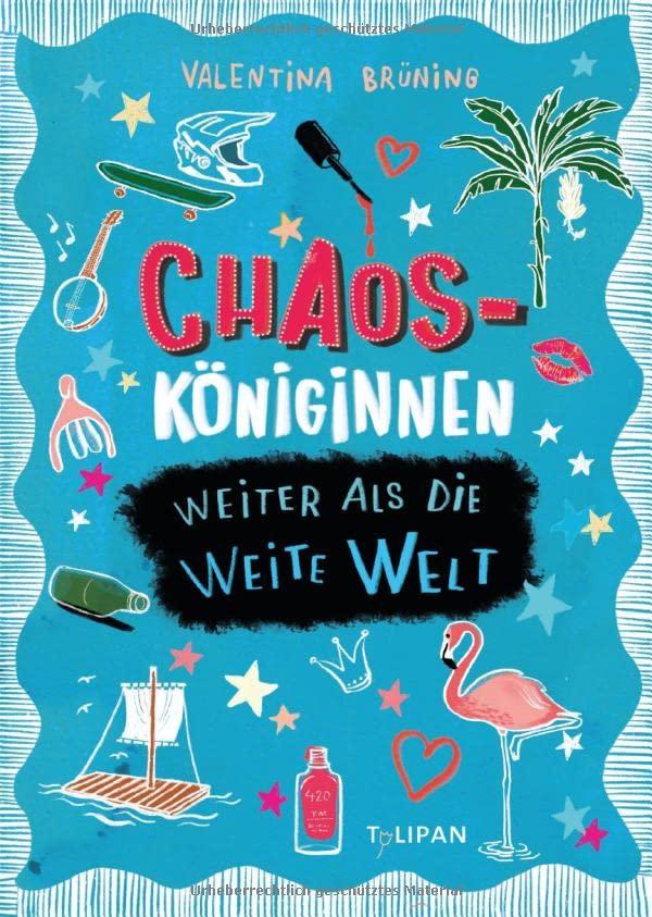 Chaosköniginnen: Weiter als die weite Welt