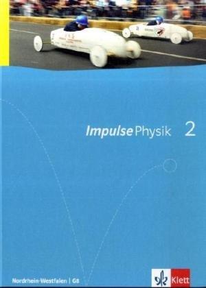 Impulse Physik. Ausgabe für Nordrhein-Westfalen G8. Schülerbuch für die Klassen 7-9: BD 2