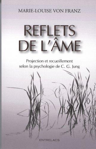 Reflets de l'âme : projection et recueillement selon la psychologie de C. G. Jung