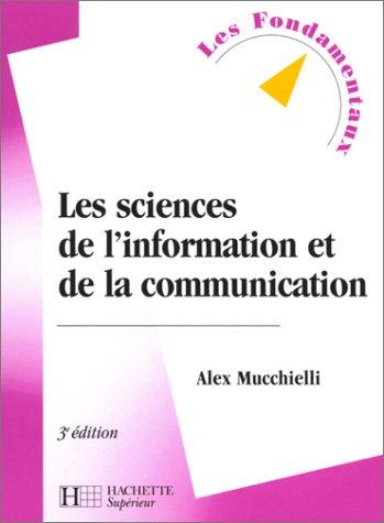 Les sciences de l'information et de la communication. 3ème édition (Lettres)