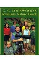 C.C. Lockwood's Louisiana Nature Guide