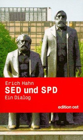 SED und SPD. Ein Dialog