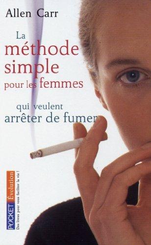 La méthode simple pour les femmes qui veulent arrêter de fumer : arrêter de fumer sans prendre du poids, c'est possible !