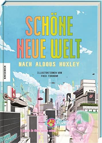 Schöne neue Welt: Graphic Novel nach Aldous Huxley