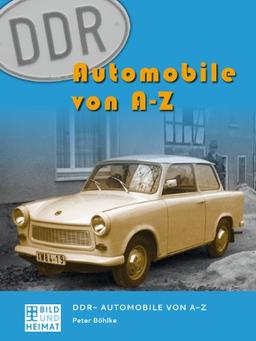 DDR-Automobile Von A-Z