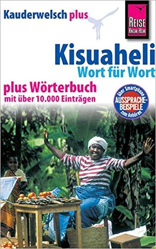 Reise Know-How Sprachführer Kisuaheli - Wort für Wort plus Wörterbuch Für Tansania, Kenia und Uganda.: Kauderwelsch-Band 10+