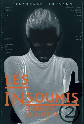 Les insoumis. Vol. 2. Le chemin de la vérité