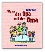 Wenn der Opa mit der Oma. Geschichten für Junggebliebene