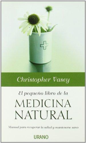 El pequeño libro de la medicina natural (Medicinas complementarias)