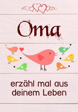 Oma, erzähl mal aus deinem Leben: Liebevolles Buch zum Ausfüllen "Oma erzähl doch mal!"