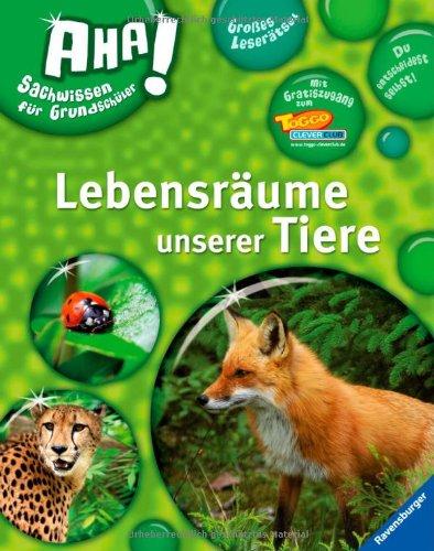 AHA! Sachwissen für Grundschüler: Lebensräume unserer Tiere