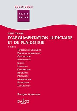 Petit traité d'argumentation judiciaire et de plaidoirie : 2022-2023