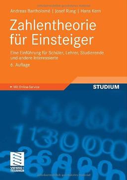 Zahlentheorie für Einsteiger: Eine Einführung für Schüler, Lehrer, Studierende und andere Interessierte