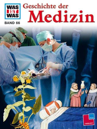 WAS IST WAS, Band 66: Geschichte der Medizin