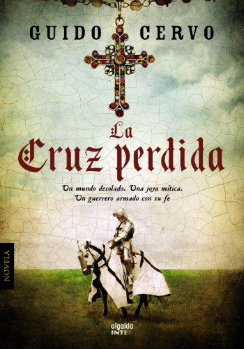 La cruz perdida (Algaida Literaria - Inter)