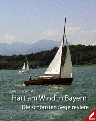 Hart am Wind in Bayern: Die schönsten Segelreviere