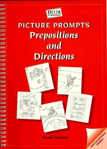 Picture Prompts, Prepositions and Directions