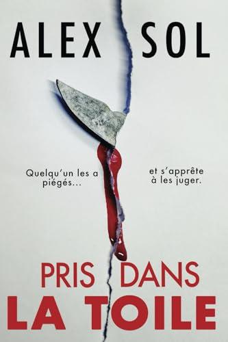 Pris dans la toile: thriller psychologique