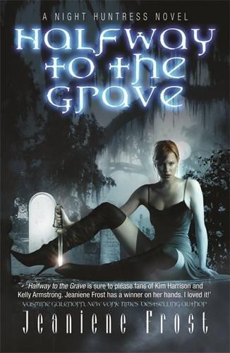 Halfway to the Grave: A Night Huntress Novel