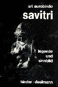 Savitri - Legende und Sinnbild