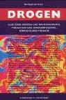 Drogen: Alles über Drogen und Drogenwirkung, Prävention und Strafverfolgung, Beratung und Therapie