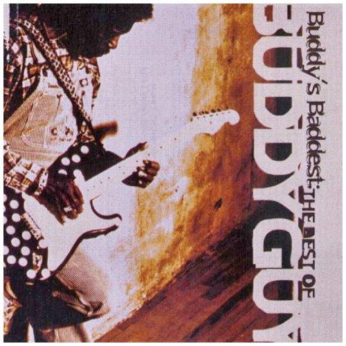 Buddy's Baddest: the Best of Buddy Guy