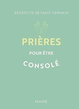 Prières pour être consolé