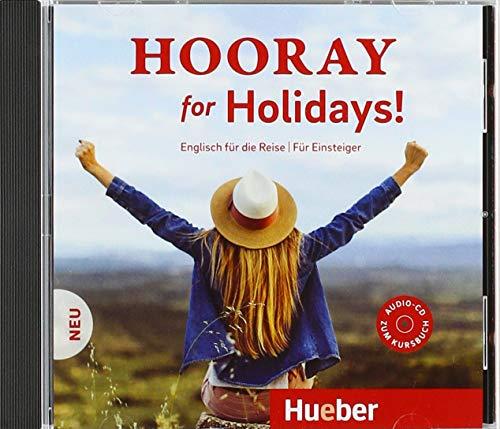 Hooray for Holidays! Neu: Englisch für die Reise – Für Einsteiger / Audio-CD