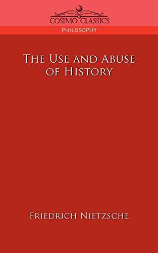 The Use and Abuse of History