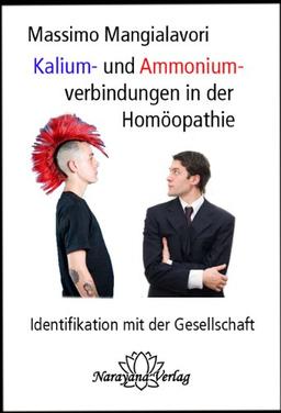 Kalium- und Ammoniumverbindungen in der Homöopathie: Identifikation mit der Gesellschaft