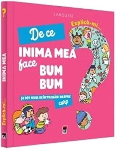 De Ce Inima Mea Face Bum Bum Explica-Mi