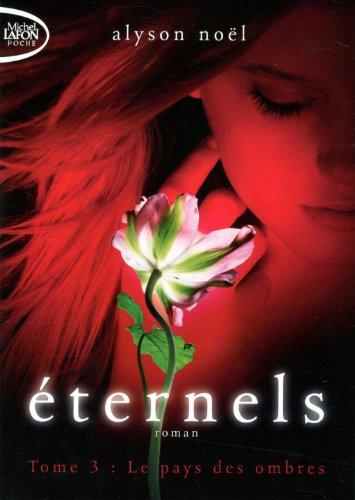 Eternels. Vol. 3. Le pays des ombres