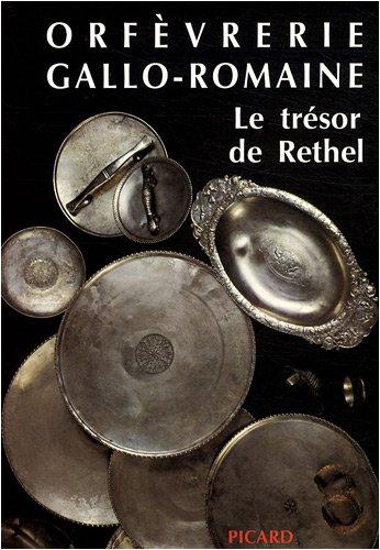 Orfèvrerie gallo-romaine : le trésor de Rethel