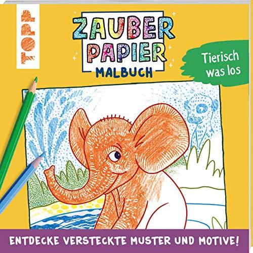 Zauberpapier Malbuch Tierisch was los: Entdecke versteckte Muster und Motive!