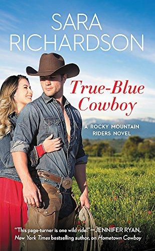 True-Blue Cowboy: Includes a bonus novella (Rocky Mountain Riders, Band 4)