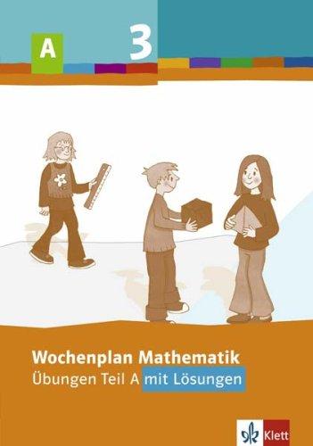 Wochenplan Mathematik.Übungen Teil A mit Lösungen 3. Schuljahr