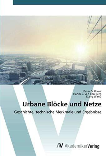 Urbane Blöcke und Netze: Geschichte, technische Merkmale und Ergebnisse