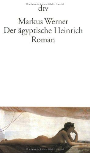 Der ägyptische Heinrich: Roman