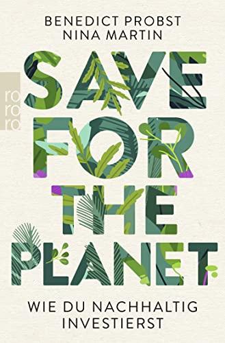 Save for the Planet: Wie du nachhaltig investierst