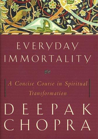 Everyday Immortality: A Concise Course in Spiritual Transformation