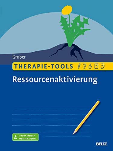 Therapie-Tools Ressourcenaktivierung: Mit E-Book inside und Arbeitsmaterial