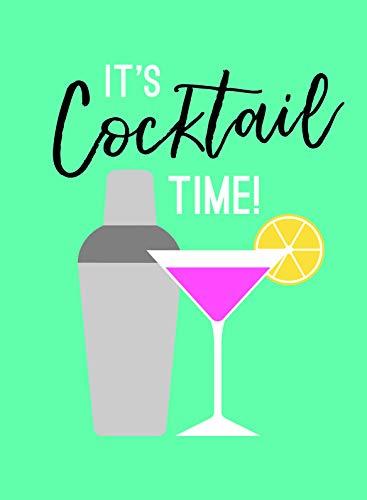 It's Cocktail Time!: Recipes for Every Occasion