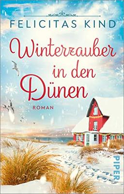 Winterzauber in den Dünen: Roman | Romantische Weihnachten auf der Nordsee-Insel Juist