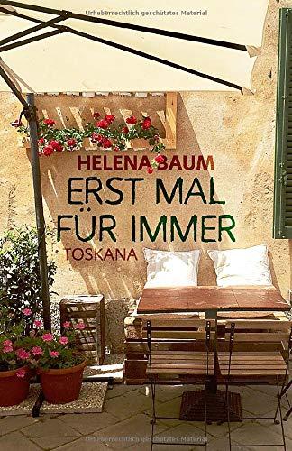 Erst mal für immer: Toskana